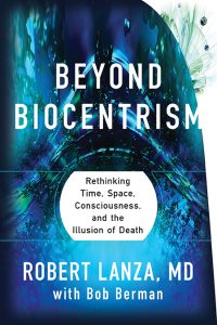 Beyond Biocentrism